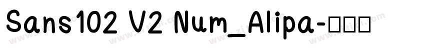 Sans102 V2 Num_Alipa字体转换